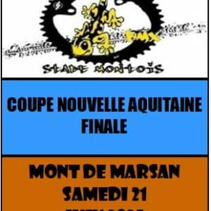 COUPE NOUVELLE AQUITAINE - FINALE - MONT DE MARSAN - SAMEDI 21 JUIN 2025