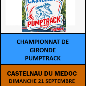 CHAMPIONNAT DE GIRONDE PUMPTRACK - CASTELNAU DU MEDOC - DIMANCHE 21 SEPTEMBRE 2025